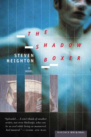 The Shadow Boxer de Steven Heighton