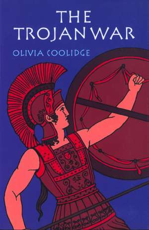 The Trojan War de Olivia E. Coolidge