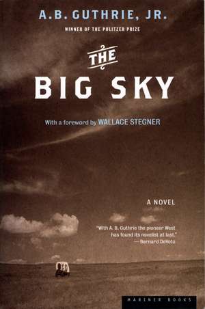 The Big Sky de A. B. Guthrie, Jr.