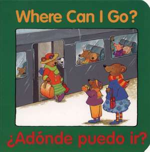 Where Can I Go? / ¿adónde Puedo Ir? de Editors of the American Heritage Di