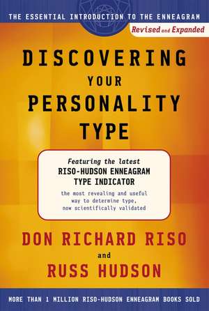 Discovering Your Personality Type: The Essential Introduction to the Enneagram, Revised and Expanded de Don Richard Riso