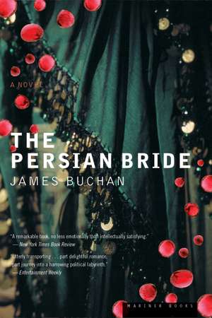 The Persian Bride: A Novel de James Buchan