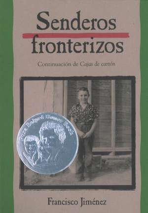 Senderos Fronterizos: Breaking Through Spanish Edition de Francisco Jiménez