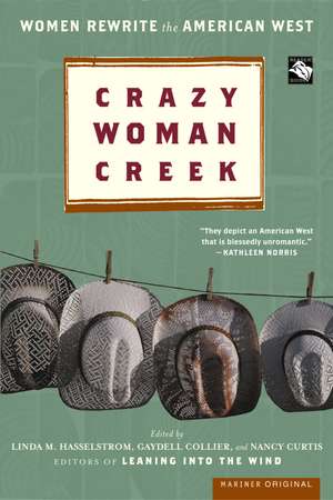 Crazy Woman Creek: Women Rewrite the American West de Linda M. Hasselstrom