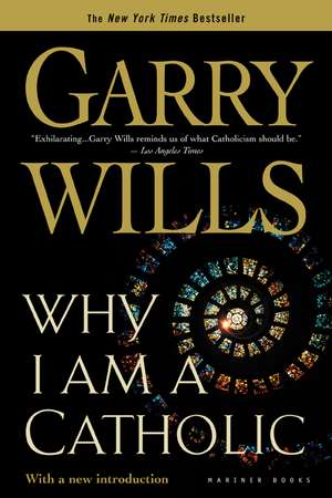 Why I Am A Catholic de Garry Wills