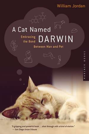 A Cat Named Darwin: Embracing the Bond Between Man and Pet de William Jordan