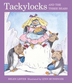 Tackylocks and the Three Bears de Helen Lester