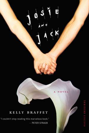 Josie And Jack: A Novel de Kelly Braffet