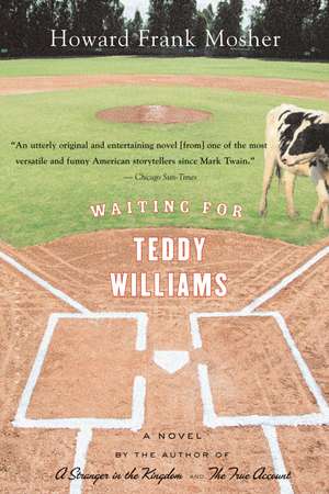 Waiting For Teddy Williams de Howard Frank Mosher