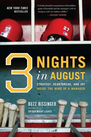 Three Nights In August: Strategy, Heartbreak, and Joy Inside the Mind of a Manager de Buzz Bissinger