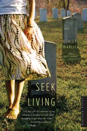 Seek The Living: A Novel de Ashley Warlick