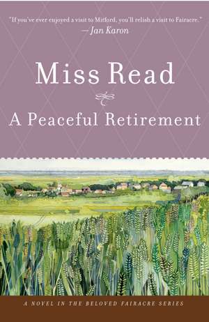 A Peaceful Retirement de Miss Read