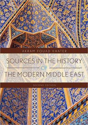 Sources in the History of the Modern Middle East de Akram Fouad Khater