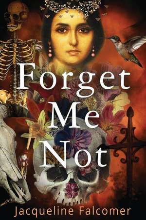 Forget Me Not de Jacqueline Falcomer