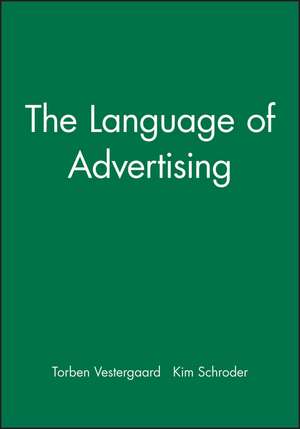 The Language of Advertising de T Vestergaard