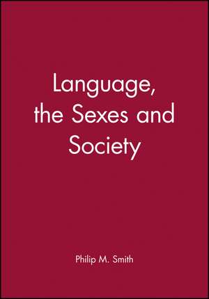 Language, the Sexes and Society de PM Smith