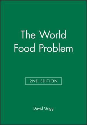 World Food Problem 2e de D Grigg