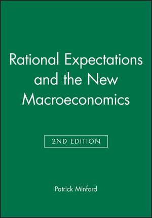 Rational Expections and the New Macroeconomics 2e de P Minford