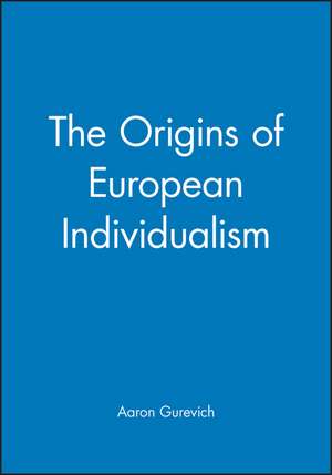 Origins of European Individualism de A Gurevich