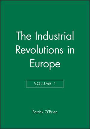 The Industrial Revolution in Europe I V 4 de PK O′Brien