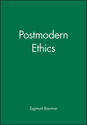 Bauman: Postmodern Ethics