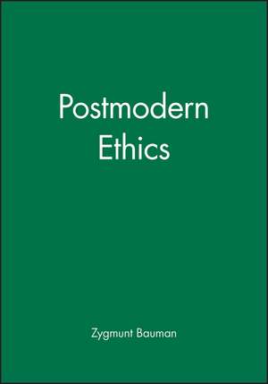 Postmodern Ethics de Z Bauman