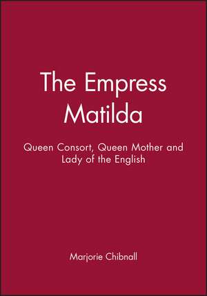 Empress Matilda de Chibnall