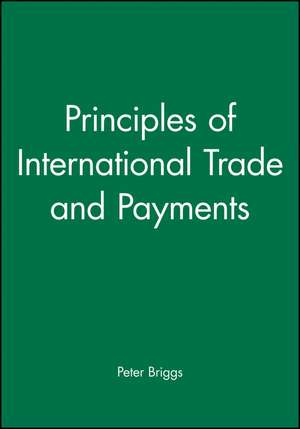 Principles of International Trade and Payments de P Briggs