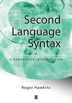 Second Language Syntax de Roger Hawkins