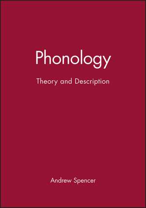 Phonology – Theory and Description de A Spencer