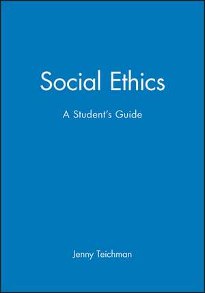 Social Ethics – A Student′s Guide de J Teichman