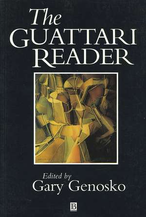 The Guattari Reader de G Genosko