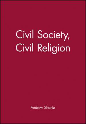 Civil Society, Civil Religion de A Shanks