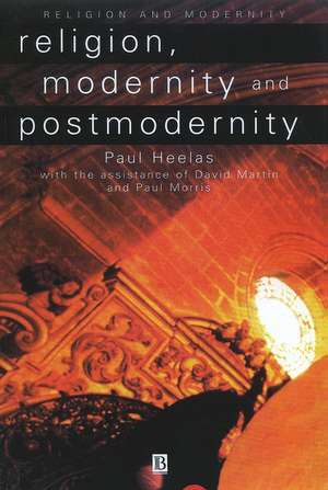 Religion, Modernity and Postmodernity de P Heelas