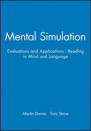 Mental Simulation – Evaluations and Applications Reading in Mind and Language de M. Davies