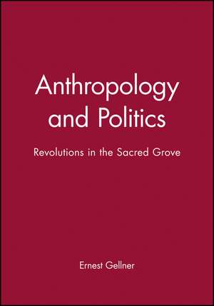 Anthropology and Politics de E Gellner