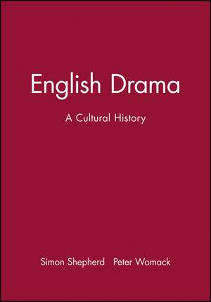 English Drama – A Cultural History de S Shepherd