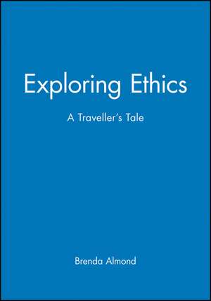 Exploring Ethics – A Traveller′s Tale de B Almond