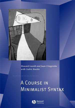 A Course in Minimalist Syntax – Foundations and Prospects de H. Lasnik