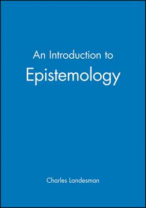 An Introduction to Epistemology de Landesman