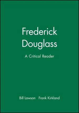 Frederick Douglass – A Crtical Reader de B Lawson