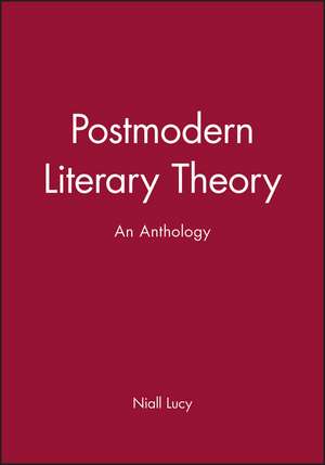 Postmodern Literary Theory – An Anthology de Lucy