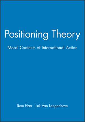 Positioning Theory – Moral Contexts of Intentional Action de R Harre