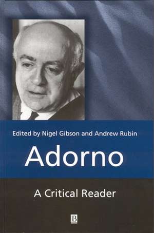 Adorno: A Critical Reader de Gibson