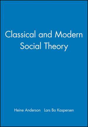 Classical and Modern Social Theory de H. Andersen