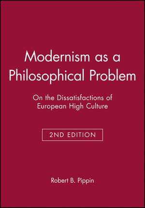Modernism as a Philosophical Problem 2e de Pippin