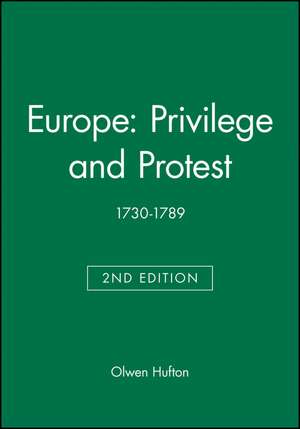Europe: Privilege and Protest de Olwen Hufton