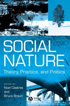 Social Nature – Theory, Practice and Politics de N Castree