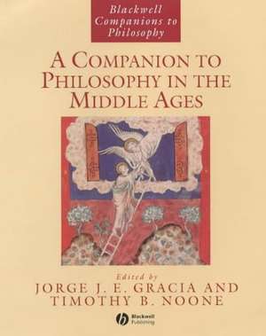 A Companion to Philosophy in the Middle Ages de Gracia