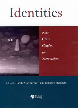 Identities – Race, Class, Gender and Nationality de LM Alcoff